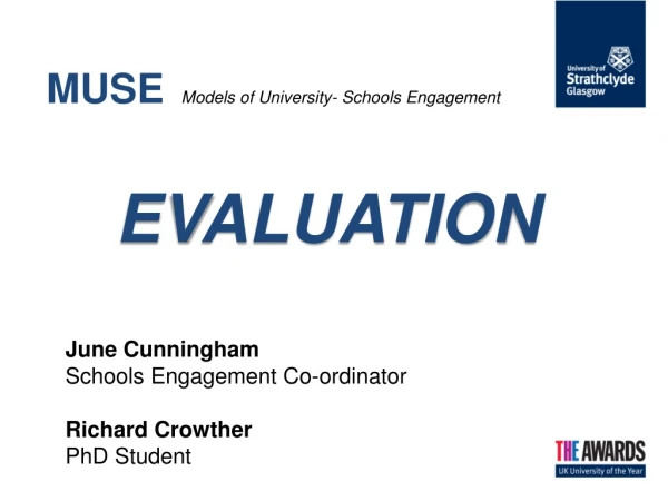 MUSE Models of University- Schools Engagement EVALUATION