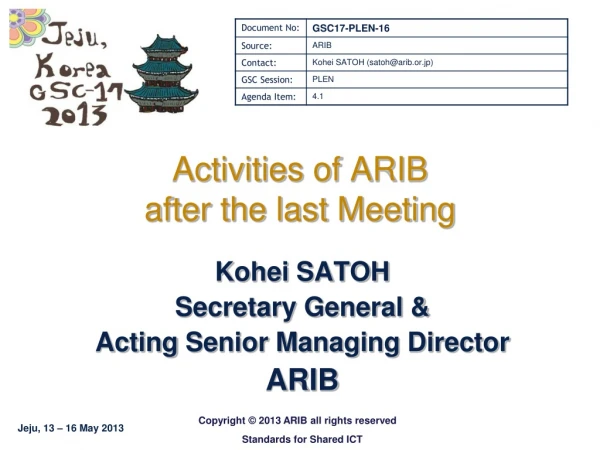Activities of ARIB after the last Meeting