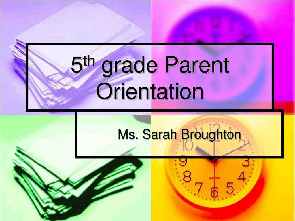 5 th grade parent orientation