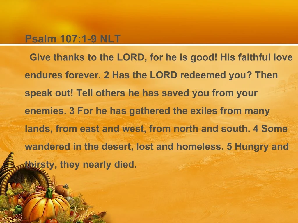 psalm 107 1 9 nlt give thanks to the lord