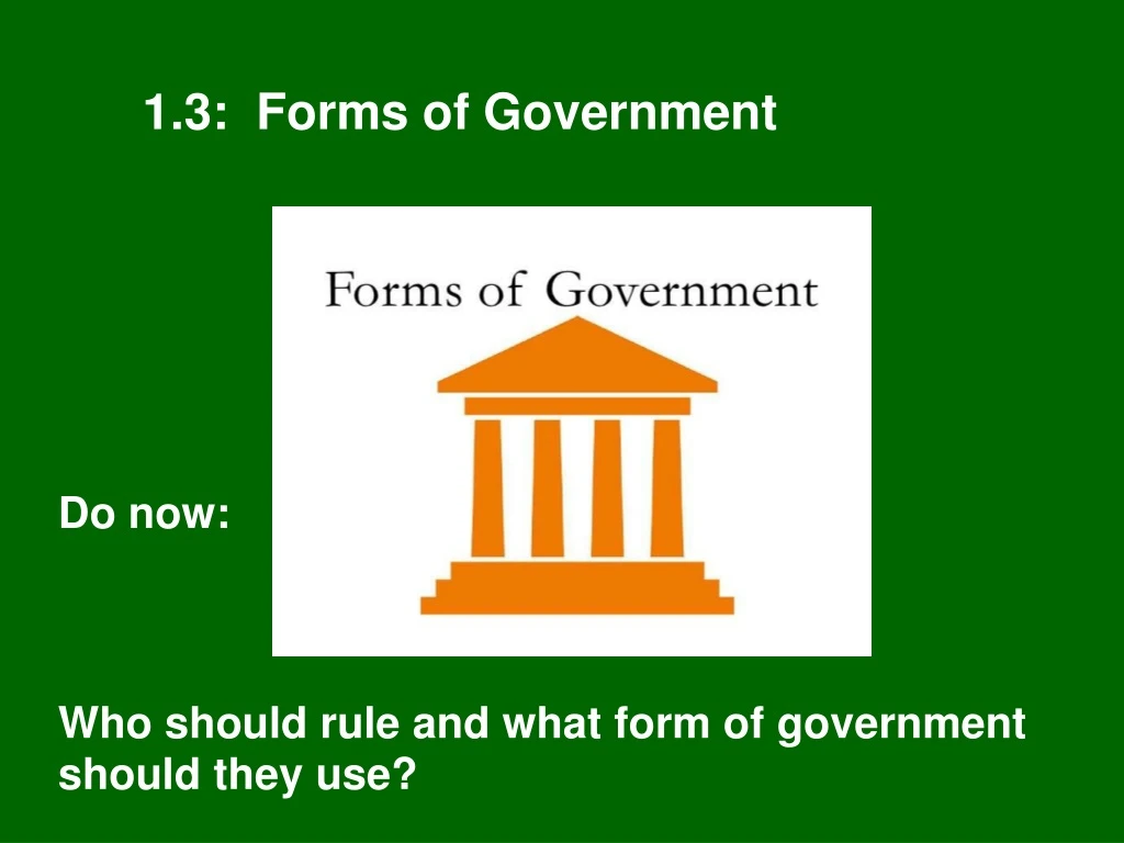 1 3 forms of government