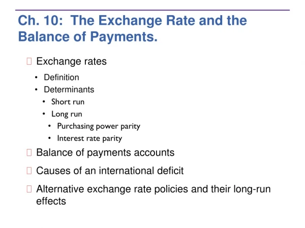 Ch. 10:  The Exchange Rate and the Balance of Payments.