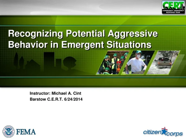 Recognizing Potential Aggressive Behavior in Emergent Situations