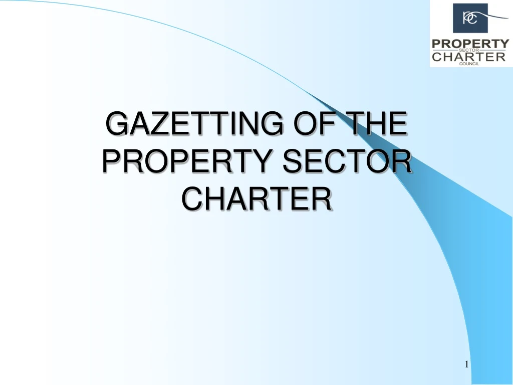 gazetting of the property sector charter