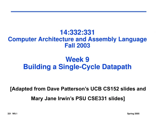 [Adapted from Dave Patterson’s UCB CS152 slides and Mary Jane Irwin’s PSU CSE331 slides]