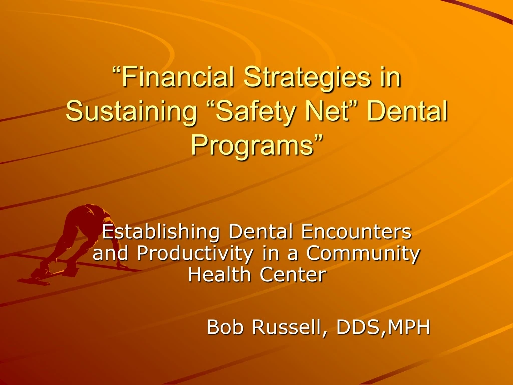 financial strategies in sustaining safety net dental programs