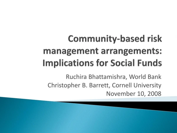 Community-based risk management arrangements:  Implications for Social Funds