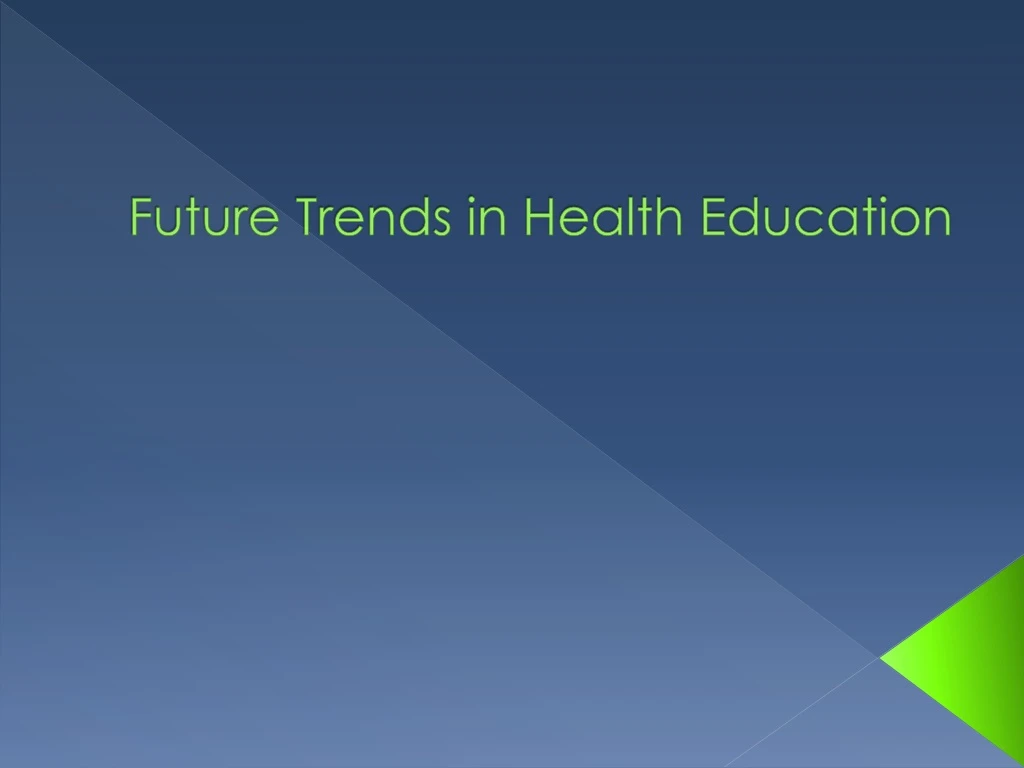 future trends in health education