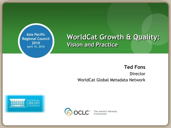 WorldCat Growth &amp; Quality:  Vision and Practice