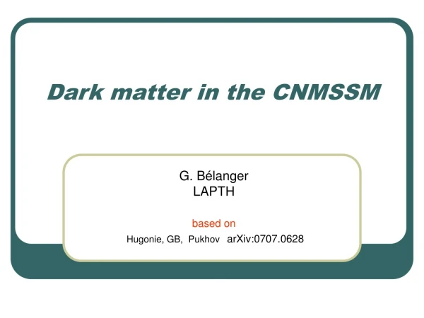 Dark matter in the CNMSSM