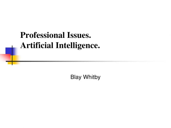 Professional Issues.  Artificial Intelligence.