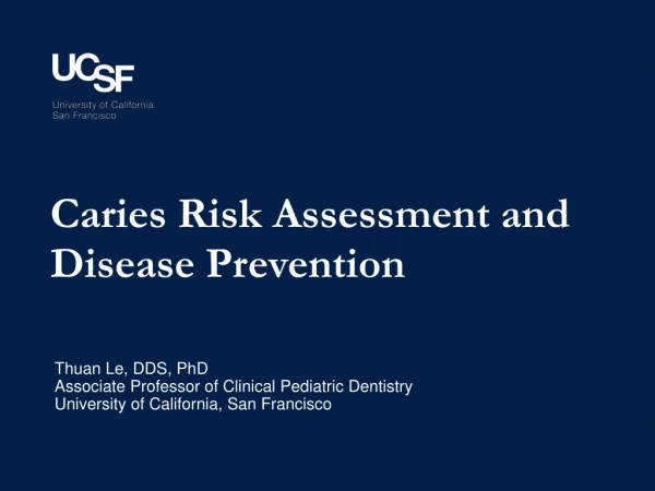 Caries Risk Assessment and Disease Prevention