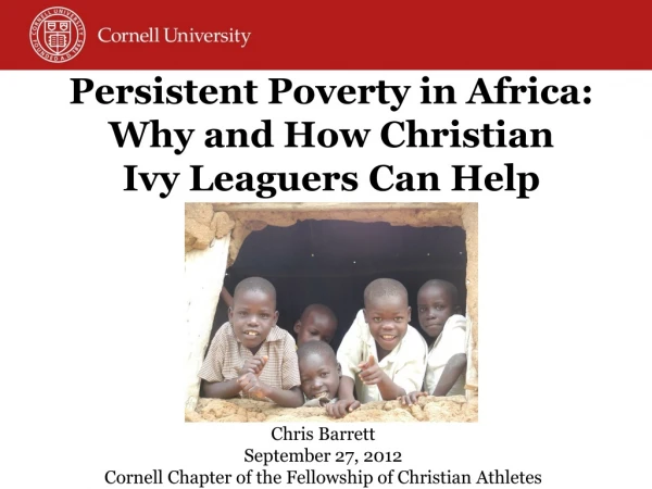 Persistent Poverty in Africa: Why and How Christian Ivy Leaguers Can Help