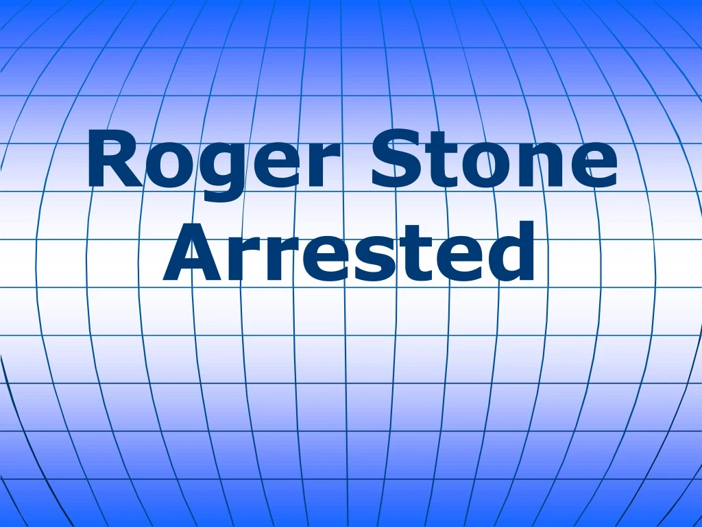 roger stone arrested