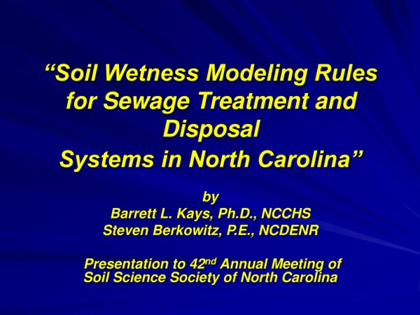 “Soil Wetness Modeling Rules for Sewage Treatment and Disposal  Systems in North Carolina”