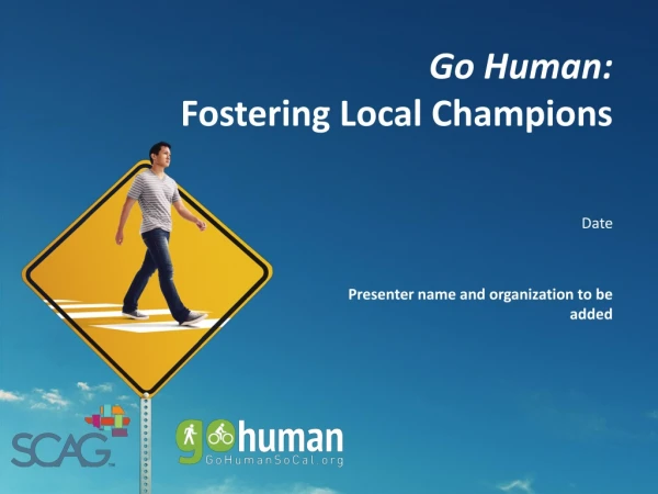 Go Human: Fostering Local Champions