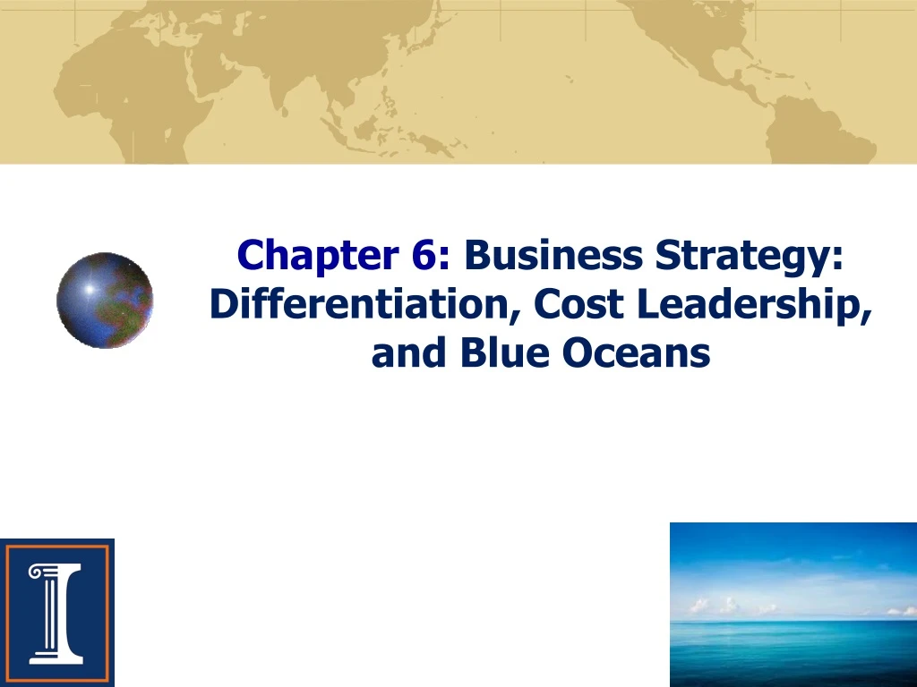 chapter 6 business strategy differentiation cost leadership and blue oceans