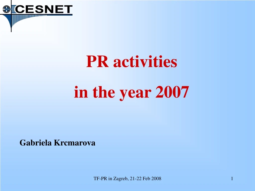 pr activities in the year 2007 gabriela krcmarova