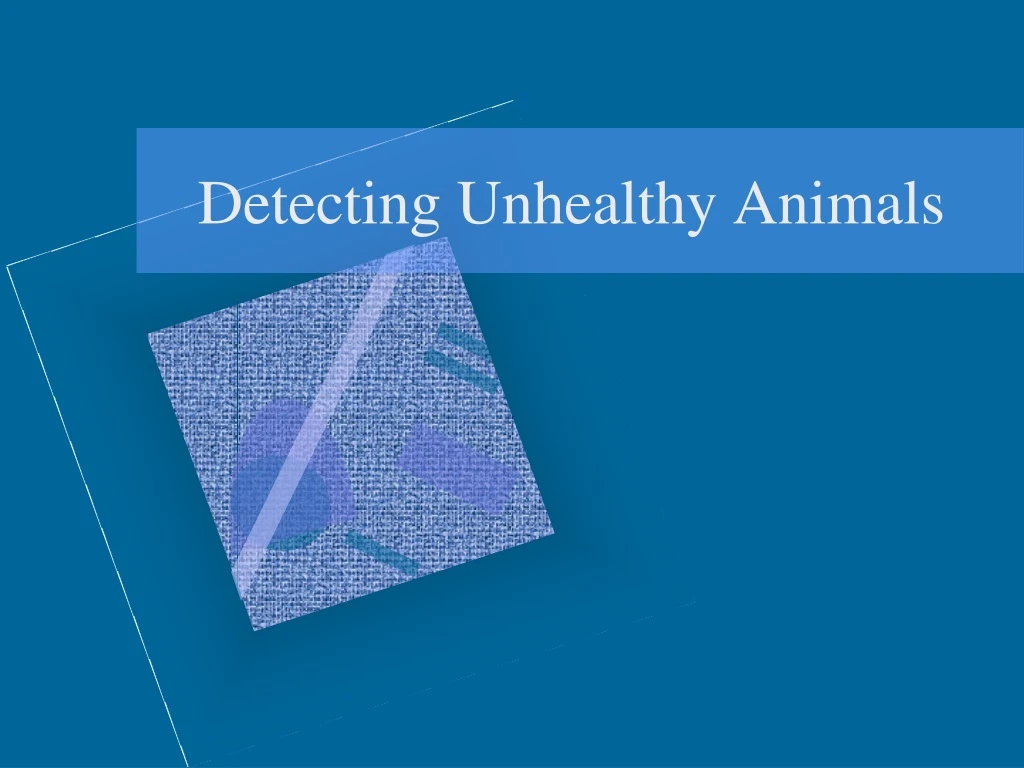 detecting unhealthy animals