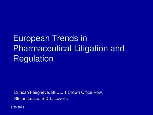 European Trends in Pharmaceutical Litigation and Regulation