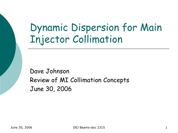 Dynamic Dispersion for Main Injector Collimation