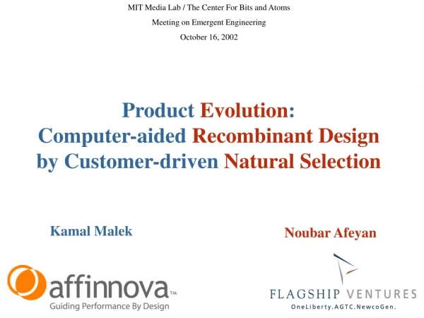Product  Evolution : Computer-aided  Recombinant Design by Customer-driven  Natural Selection