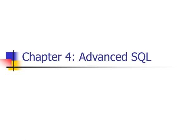 Chapter 4: Advanced SQL