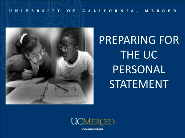 PREPARING FOR  THE UC PERSONAL STATEMENT