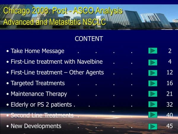 Chicago 2008: Post - ASCO Analysis Advanced and Metastatic NSCLC