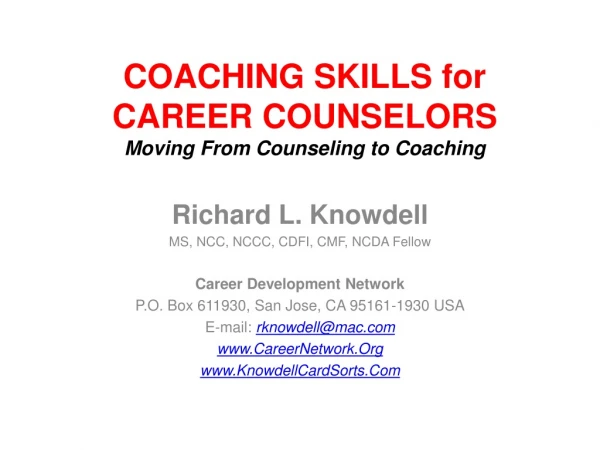 COACHING SKILLS for CAREER COUNSELORS Moving From Counseling to Coaching