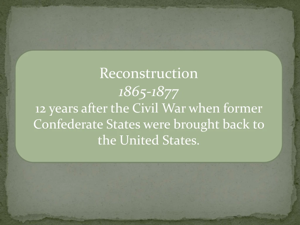 reconstruction 1865 1877 12 years after the civil