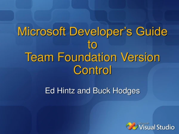 Microsoft Developer’s Guide to  Team Foundation Version Control