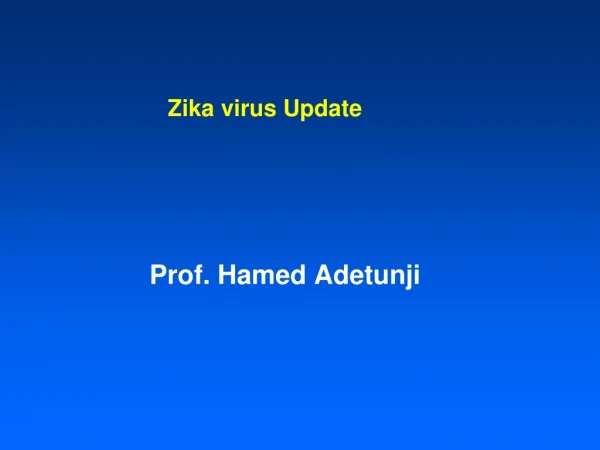 Zika virus Update
