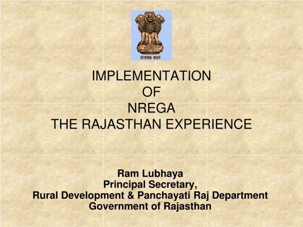 IMPLEMENTATION  OF  NREGA THE RAJASTHAN EXPERIENCE