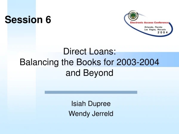 Direct Loans: Balancing the Books for 2003-2004 and Beyond