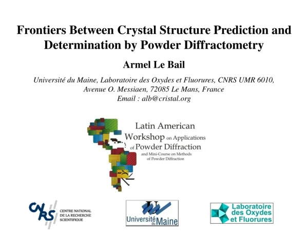 Frontiers Between Crystal Structure Prediction and Determination by Powder Diffractometry