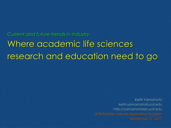 Current and future trends in industry Where academic life sciences