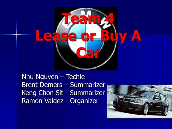Team 4  Lease or Buy A Car