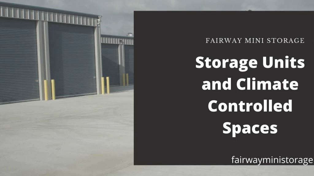 fairway mini storage storage units and climate