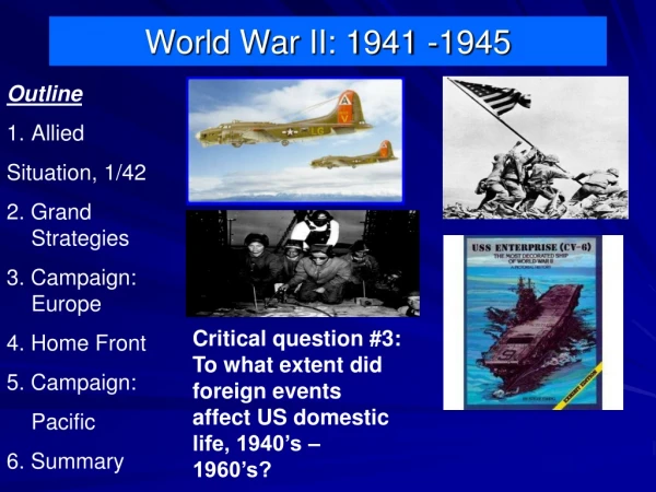 World War II: 1941 -1945