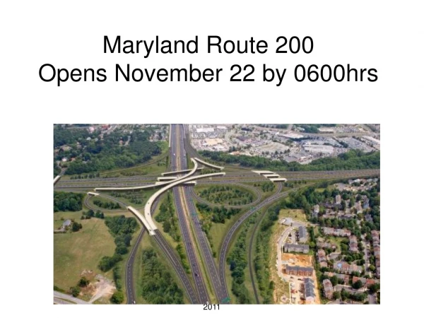 Maryland Route 200 Opens November 22 by 0600hrs