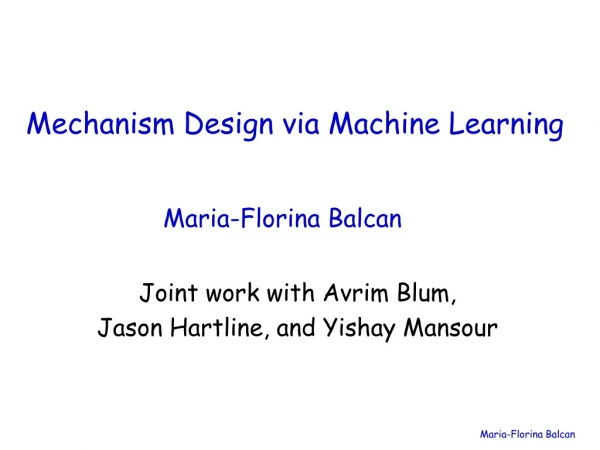 Mechanism Design via Machine Learning