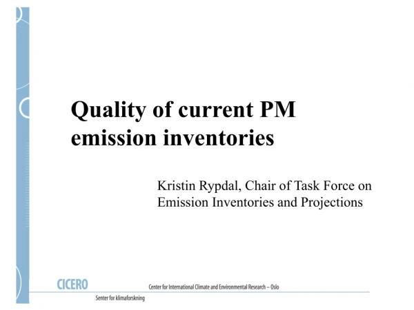 Quality of current PM emission inventories