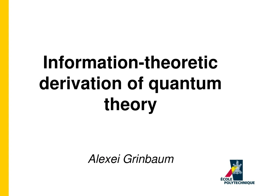 information theoretic derivation of quantum theory