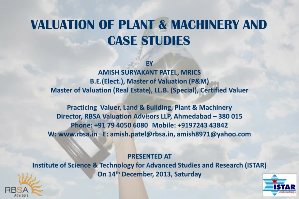 VALUATION OF PLANT &amp; MACHINERY AND  CASE STUDIES