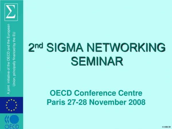 2 nd  SIGMA NETWORKING SEMINAR