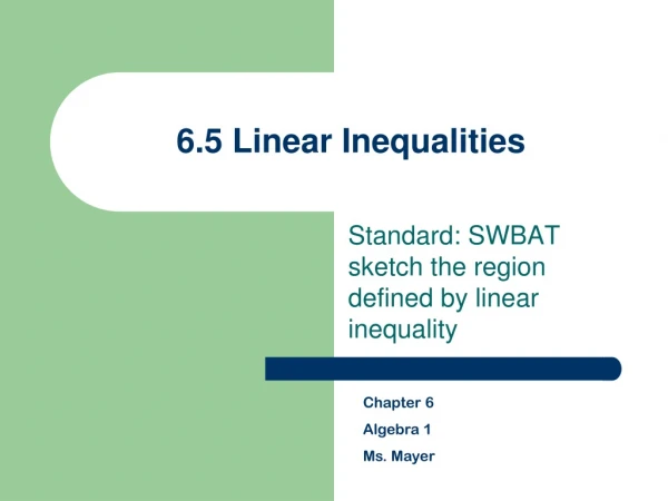 6.5 Linear Inequalities