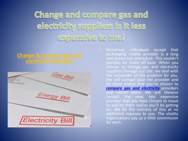 Change and compare gas and electricity suppliers Is it less expensive to me!