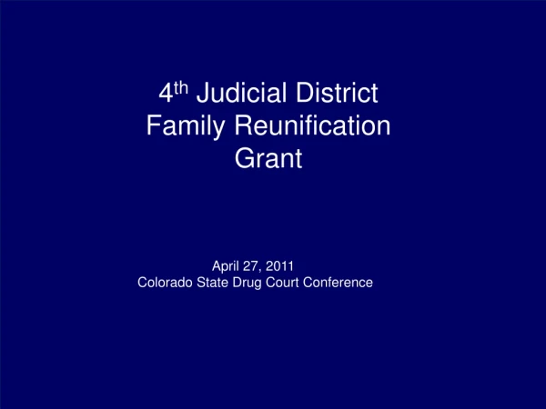 4 th  Judicial District Family Reunification Grant