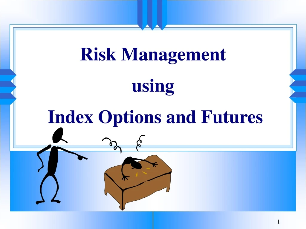 risk management using index options and futures